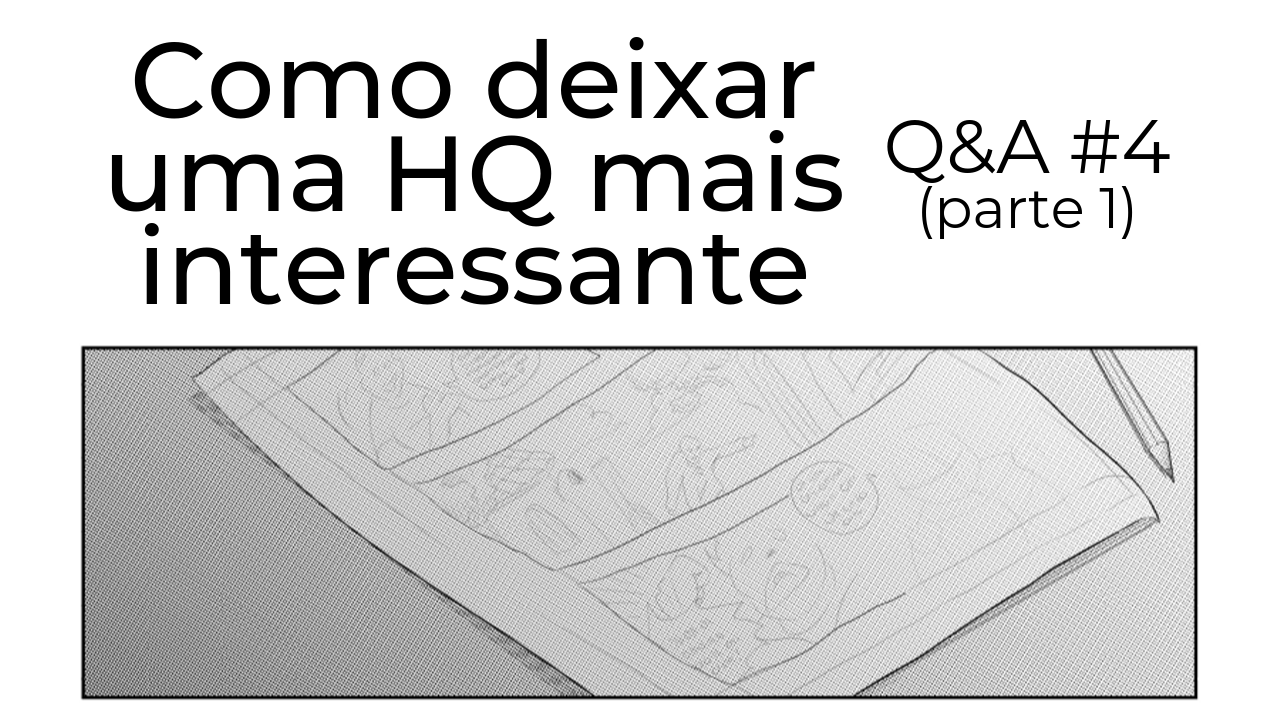 Como deixar uma HQ mais interessante