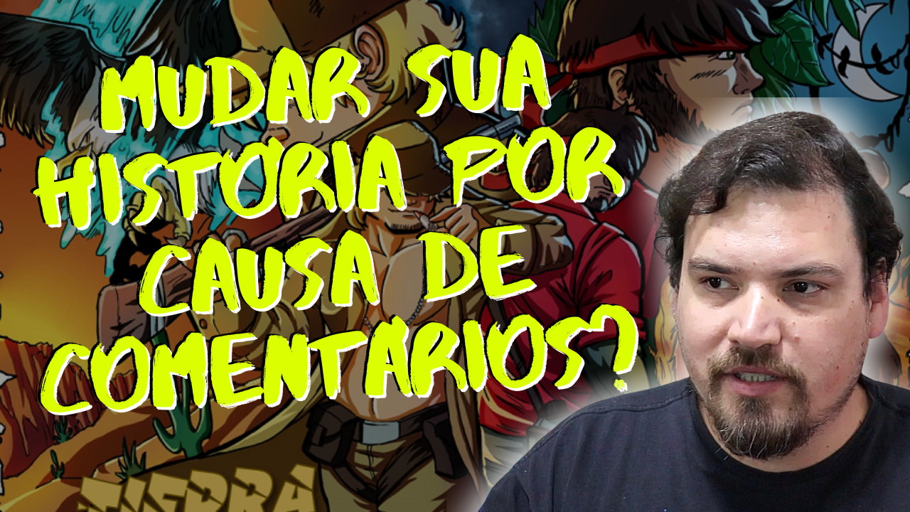 Mudar sua história por causa de comentários
