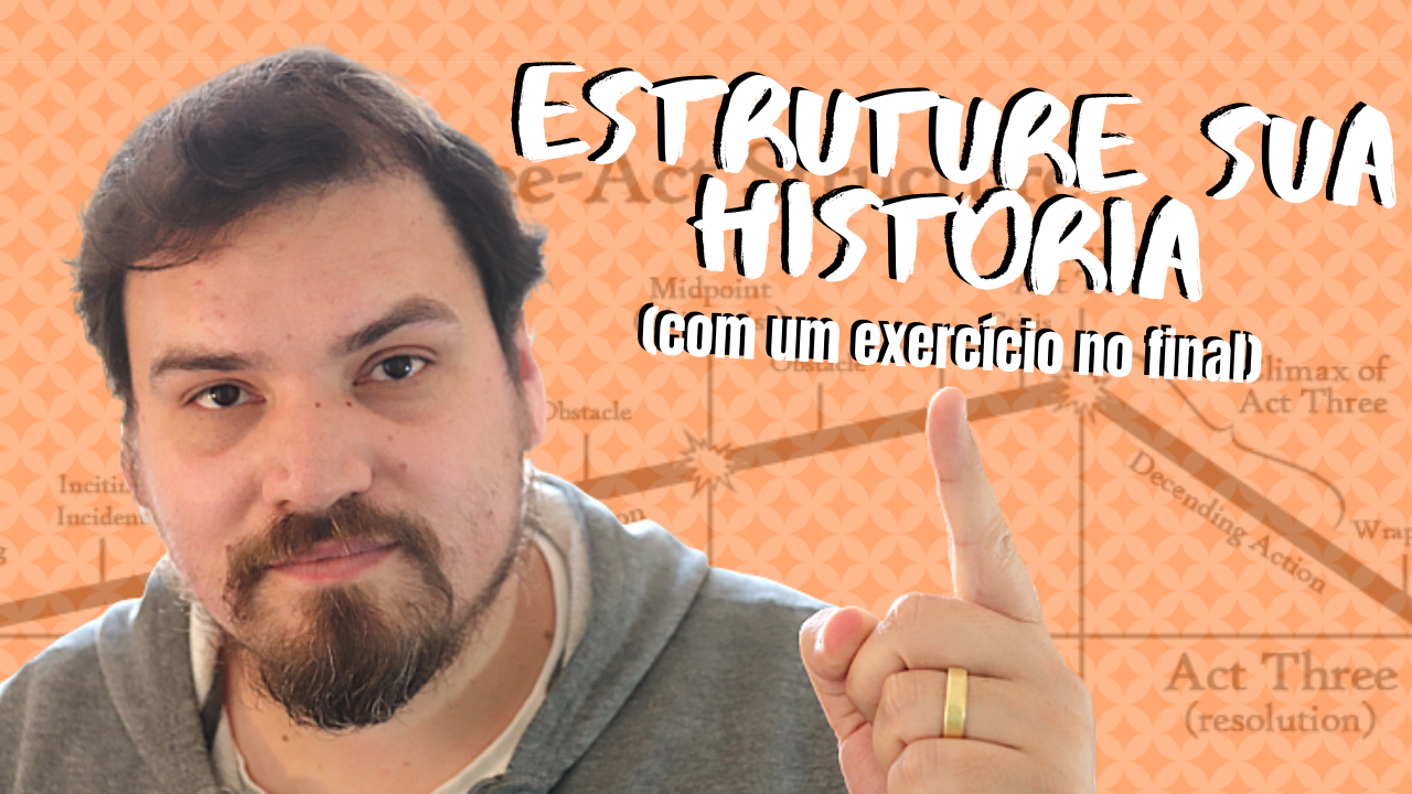 Porque estruturar história